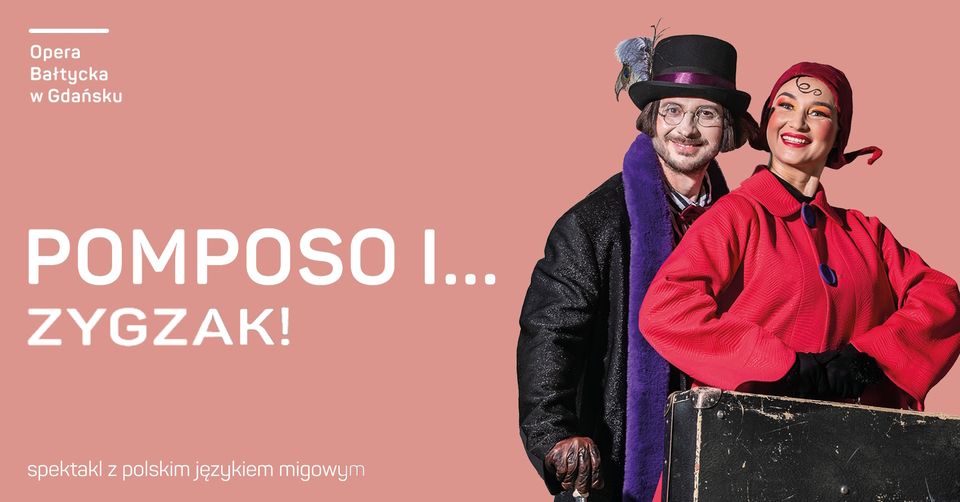 Wydarzenie: Pomposo i Zygzak - spektakl, Kiedy? 2024-05-19 11:00, Gdzie? Al. Zwycięstwa 15