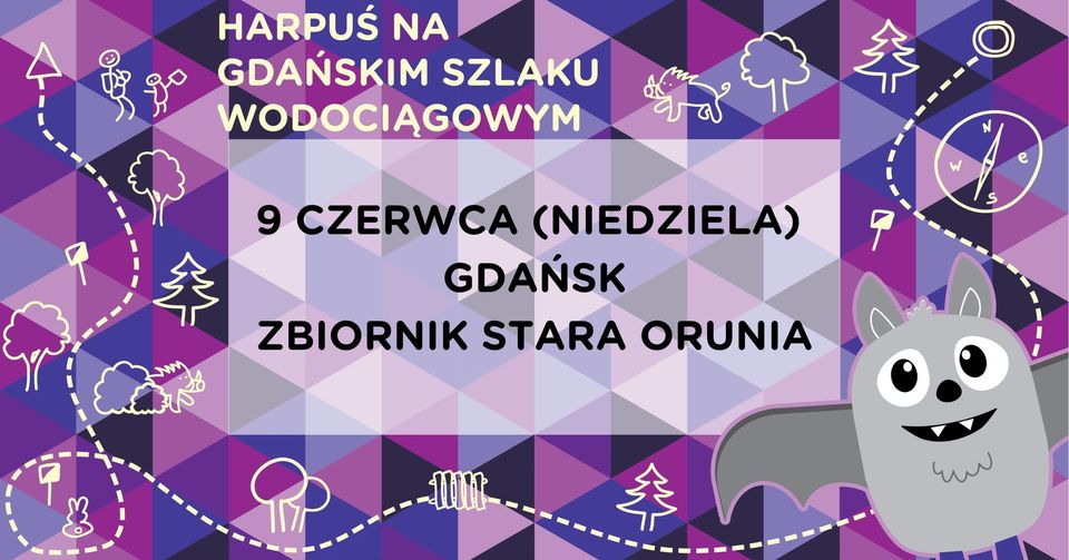Wydarzenie: Harpuś - z mapą na Zbiornik Stara Orunia, Kiedy? 2024-06-09 10:30, Gdzie? Gdańsk