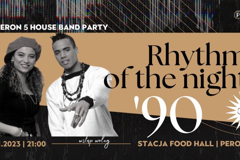 Wydarzenie: Rhythm of the night. '90 Peron 5 House Band Party, Kiedy? 2023-11-24 19:00, Gdzie? Jana Kilińskiego 4
