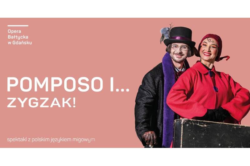 Wydarzenie: Pomposo i Zygzak - spektakl, Kiedy? 2024-05-19 11:00, Gdzie? Al. Zwycięstwa 15