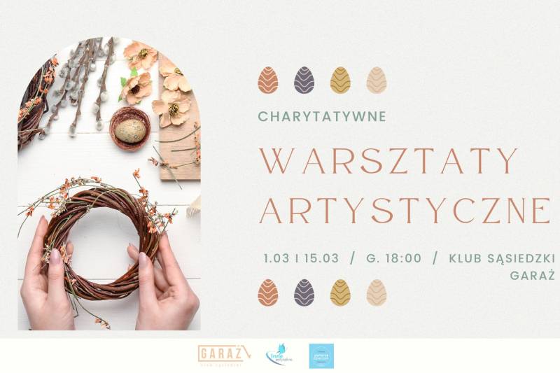 Wydarzenie: Charytatywne Warsztaty Wielkanocne, Kiedy? 2024-03-15 18:00, Gdzie? Kielnieńska 128
