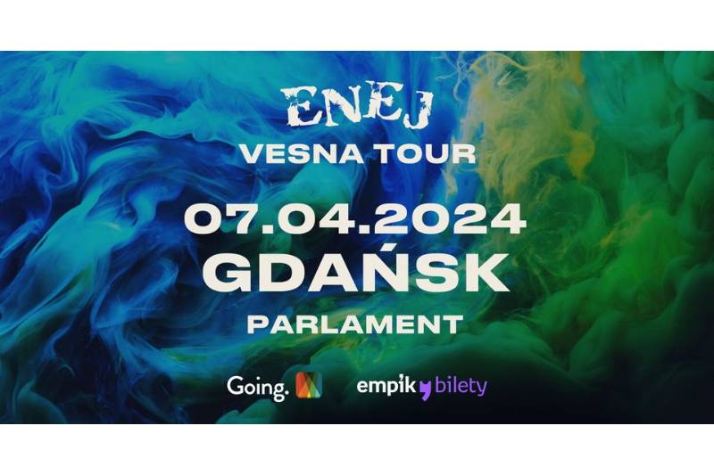 Wydarzenie: Enej - Vesna Tour, Kiedy? 2024-04-07 20:00, Gdzie? Świętego Ducha 2