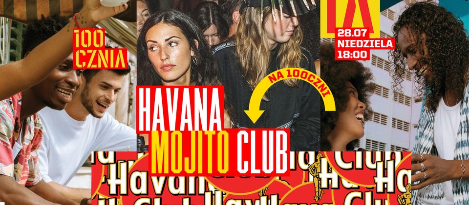 Wydarzenie: Havana Mojito Club, Kiedy? 2024-07-28 18:00, Gdzie? Popiełuszki 5
