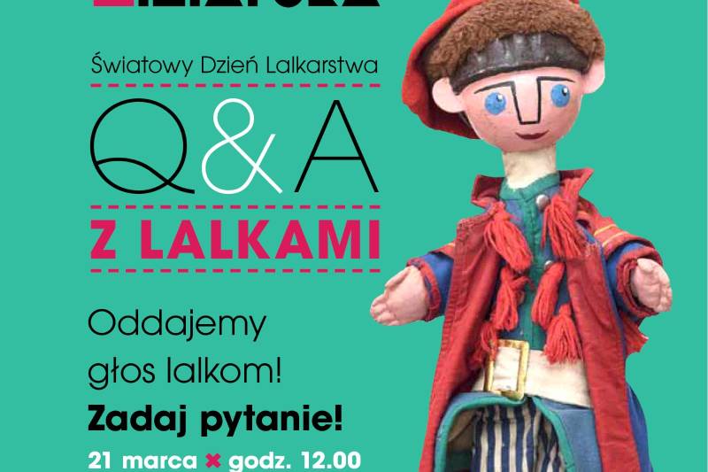 Wydarzenie: Q&A z lalkami z okazji Światowego Dnia Lalkarstwa, Kiedy? 2021-03-21 12:00, Gdzie? Online