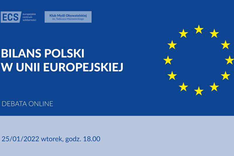 Wydarzenie: Bilans Polski w Unii Europejskiej - debata online, Kiedy? 2022-01-25 18:00, Gdzie? Online