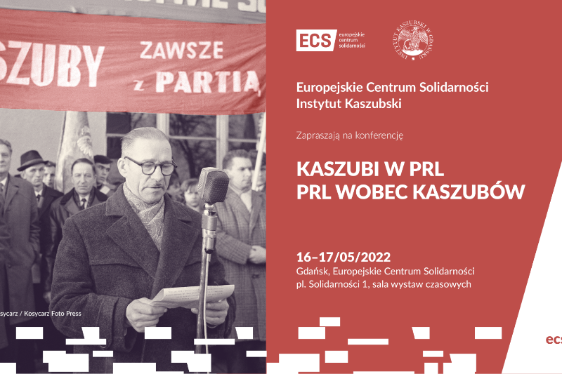 Wydarzenie: Dzieje Kaszubów w czasach PRL w oczach badaczy dziejów najnowszych, Kiedy? 2022-05-16 00:00, Gdzie? Plac Solidarności 1
