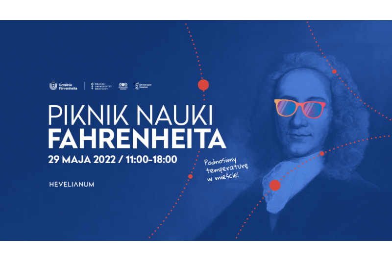 Wydarzenie: Piknik Nauki Fahrenheita w Hevelianum, Kiedy? 2022-05-29 11:00, Gdzie? ul. Gradowa 6