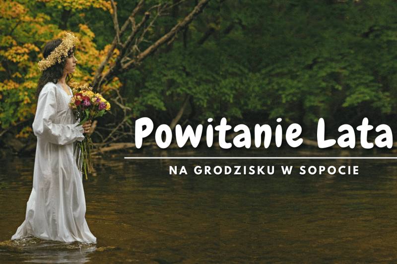 Wydarzenie: Powitanie Lata 2022 na Grodzisku w Sopocie, Kiedy? 2022-06-25 13:00, Gdzie? ul. Haffnera 63, Sopot