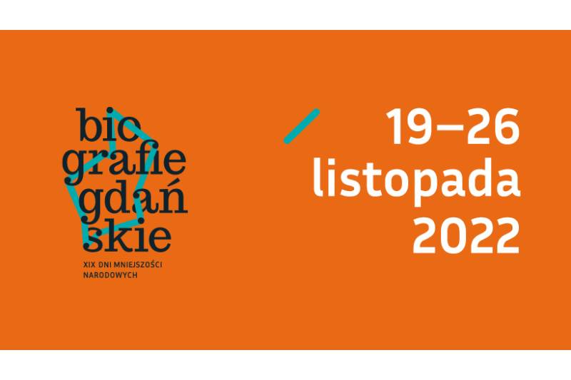 Wydarzenie: XIX edycja Biografii Gdańskich - Dni Mniejszości Narodowych, Kiedy? 2022-11-26 11:00, Gdzie? Grunwaldzka 16