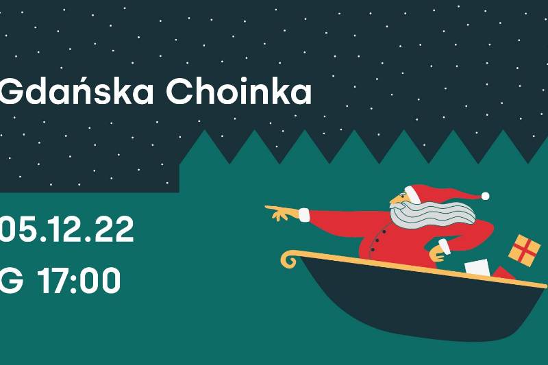 Wydarzenie: Gdańska Choinka, Kiedy? 2022-12-05 17:00, Gdzie? różne lokalizacje