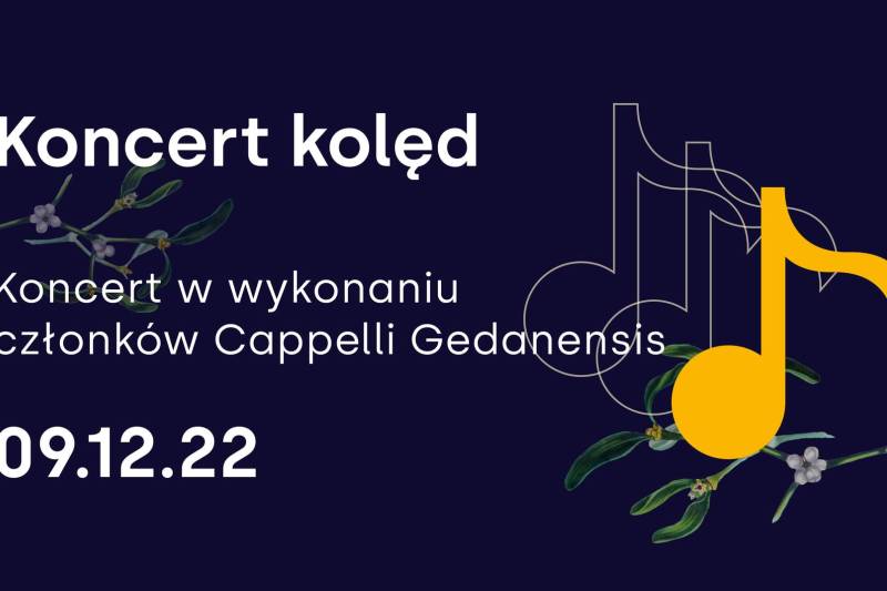 Wydarzenie: Koncert kolęd Cappella Gedanensis, Kiedy? 2022-12-09 18:00, Gdzie? Stryjewskiego 25