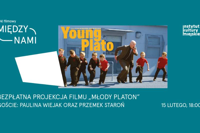 Wydarzenie: Cykl filmowy Między nami: Młody Platon, Kiedy? 2023-02-15 18:00, Gdzie? Długi Targ 39/40