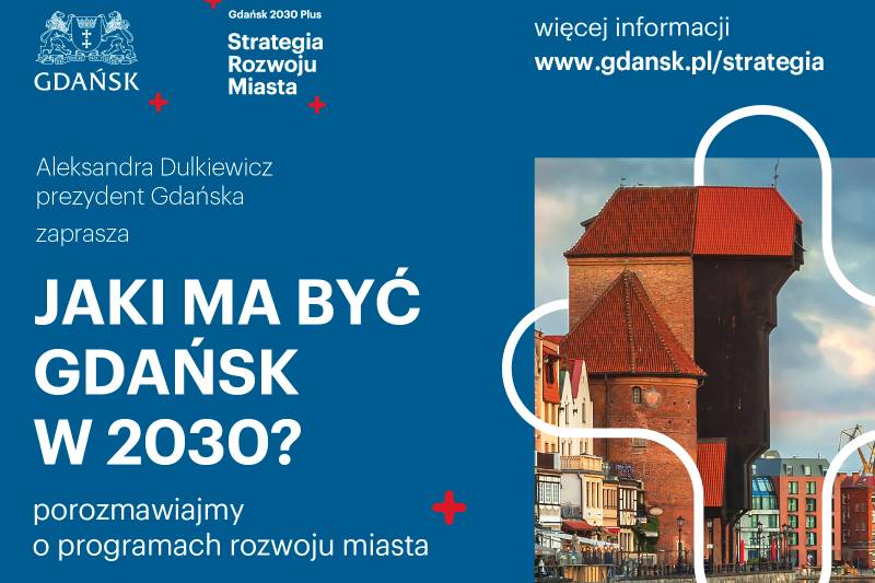 Wydarzenie: Jaki ma być Gdańsk w 2030?, Kiedy? 2023-04-04 17:00, Gdzie? różne lokalizacje