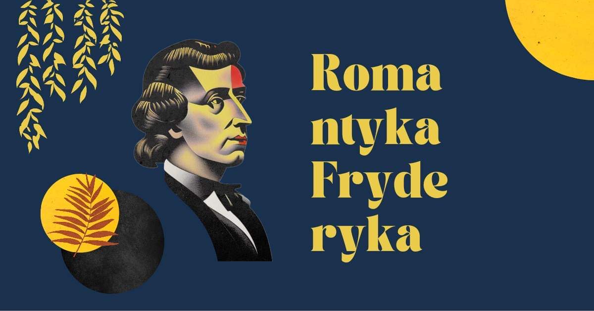 Wydarzenie: Romantyka Fryderyka - koncert, Kiedy? 2023-06-25 12:00, Gdzie? Nowiny 2b