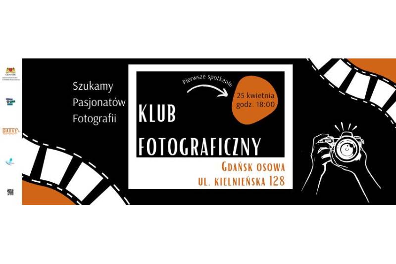 Wydarzenie: Klub Fotograficzny - Gdańsk Osowa, Kiedy? 2024-04-25 18:00, Gdzie? Kielnieńska 128