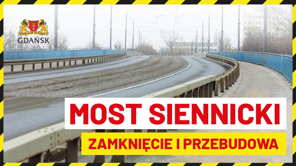 aktualność: Zamknięcie i przebudowa Mostu Siennickiego